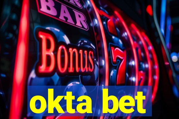 okta bet